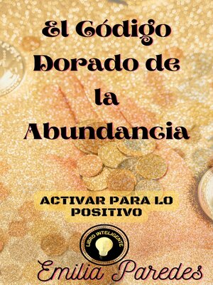 cover image of El Código Dorado de la Abundancia